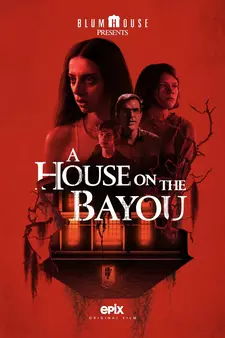 Дом у болота / A House on the Bayou (2021)