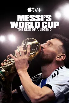 Месси и Кубок мира: Путь к вершине / Messi's World Cup: The Rise of  (Мини–сериал 2024)
