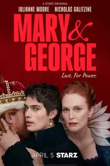 Мэри и Джордж / Mary & George (Сериал 2024 – ...)