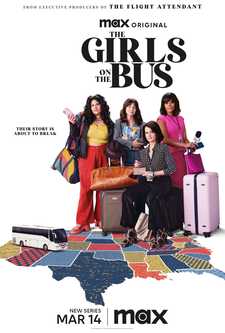 Девушки в автобусе / The Girls on the Bus (Сериал 2024 – ...)